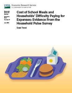 This is the cover image for the Cost of School Meals and Households’ Difficulty Paying for Expenses: Evidence From the Household Pulse Survey report.